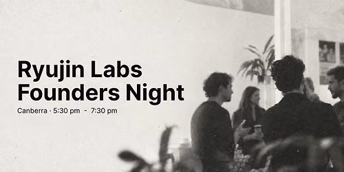 Ryujin Labs Founders Night: March