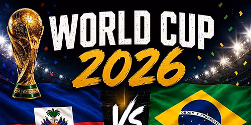 Haiti vs Brazil World Cup Watch Party & Lock-in