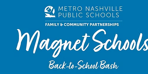 MNPS Magnet Schools Cluster Back-to-School Bash - August 1, 2026