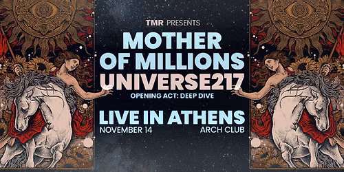 Mother of Millions Live in Athens w\/ special guests Universe217