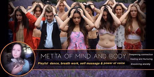 Metta of Mind & Body -TANTRA Traditional Ecstatic Dance