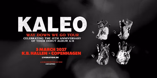 KALEO: Way Down We Go Tour \/\/ K.B. Hallen \/\/ 5. marts 2027