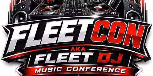 2026 fleetcon aka fleet dj music conference 