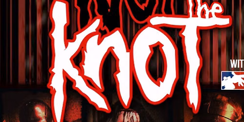 NOT THE KNOT (Slipknot Tribute & Special Guest)