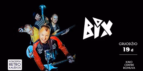 Legendin\u0117 grup\u0117 BIX - Netik\u0117tai \u0161venti\u0161kai ir ypatingai!