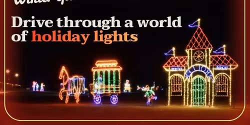 Winter Glow Experience: A Drive-Thru Holiday Light Show