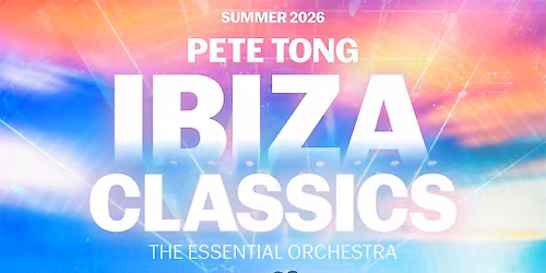Pete Tong - Ibiza Classics Lincoln Tickets