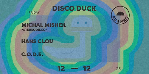 Disco Duck DJs Michal Mishek (stereodisco) & Hans Clou & C.O.D.E.