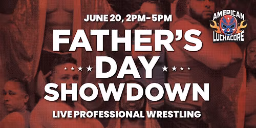 Father's Day Showdown LIVE Professional Wrestling