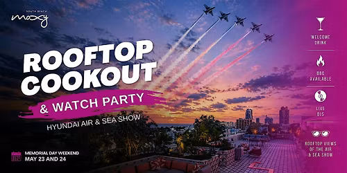 HYUNDAI Air & Sea Show Rooftop Cookout & Watch Party