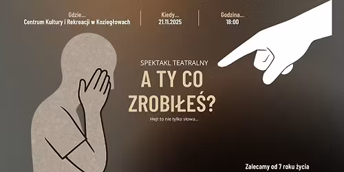 "A ty co zrobi\u0142e\u015b?" - Spektakl o hejcie