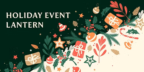Holiday Celebration at the LANTERN