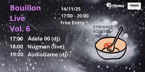 Bouillon Live #6 - Adela 00, Nugman, AudioGame