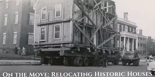 On the Move: Relocating Historic Houses at The Gables