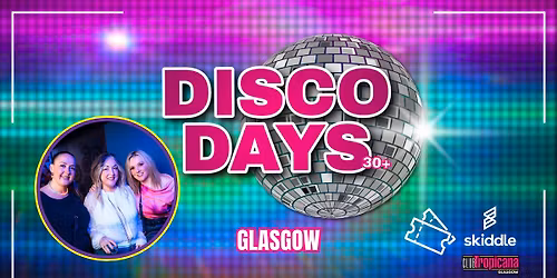 Disco Days - 25th April \ud83e\udea9 Glasgow