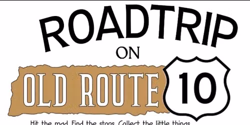 Road Trip on Old Route 10 July 18th