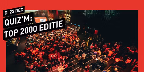 Quiz'm: Top 2000 Editie (Uitverkocht) \/\/ 013 Tilburg