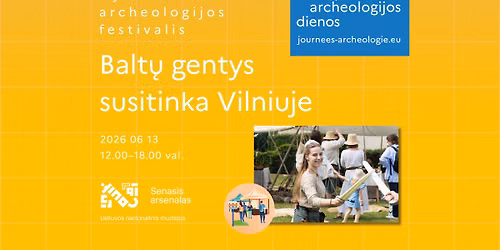 Balt\u0173 gentys susitinka Vilniuje | Europos archeologijos dienos