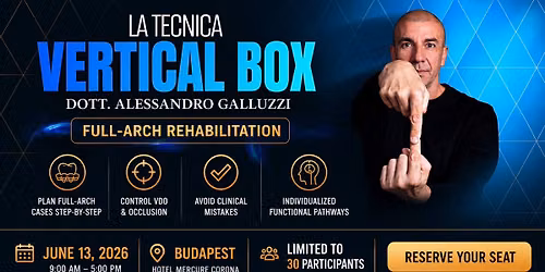 Vertical Box Masterclass \u2013 Full-Arch Rehabilitation (Budapest)