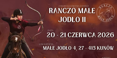 Ranczo Ma\u0142e Jod\u0142o II - Rankingowe Zawody \u0141ucznictwa Konnego