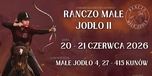 Ranczo Ma\u0142e Jod\u0142o II - Rankingowe Zawody \u0141ucznictwa Konnego