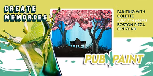 PubNPaint  at Boston Pizza Ordze Rd July 7th(18+)
