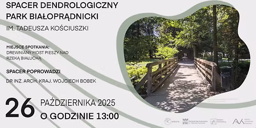 SPACER DENDROLOGICZNY PARK BIA\u0141OPR\u0104DNICKI IM. T. KO\u015aCIUSZKI