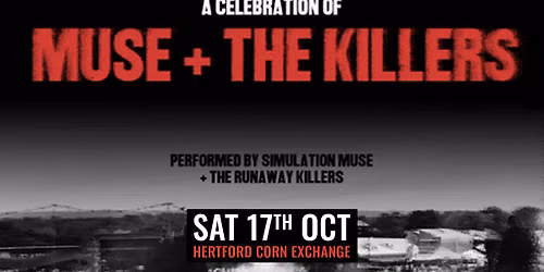 Simulation Muse / Runaway Killers | Corn Exchange, Hertford
