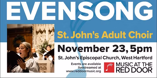 Choral Evensong \u2013 St. John\u2019s Adult Choir