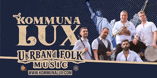 Kommuna Lux Ukrainian Benefit Concert!