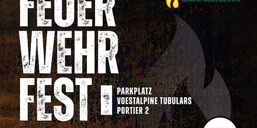 Feuerwehrfest der Betriebsfeuerwehr voestalpine Tubulars 