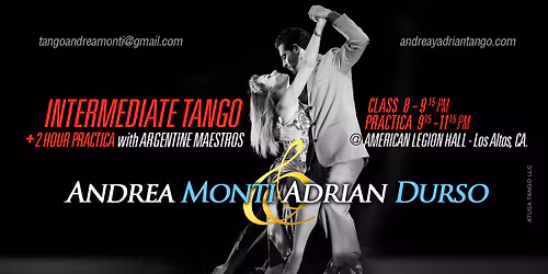 Intermediate Tango Series + 2 Hour- Practica by Maestros Andrea Monti & Adrian Durso - Los Altos CA