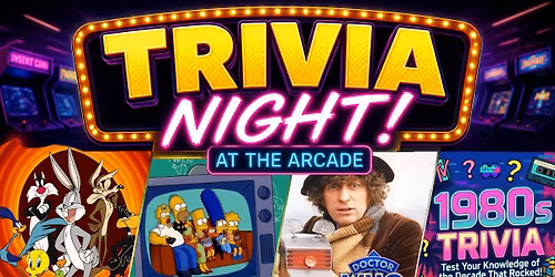 Trivia Night - Saturday Morning Cartoons, Doctor Who, Simpsons, and 1980s trivia!