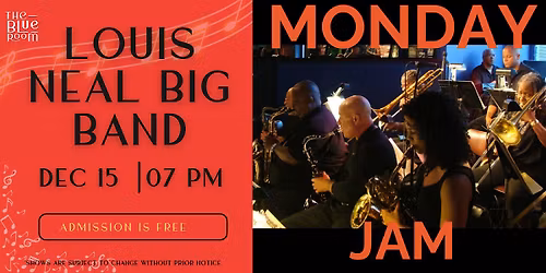 Monday Night Jam Session: Louis Neal Big Band