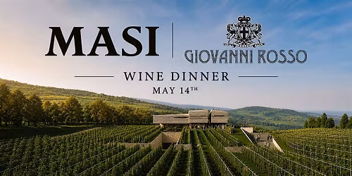 Masi & Giovanni Rosso Wine Dinner at Michael's Wine Cellar on May 14th!
