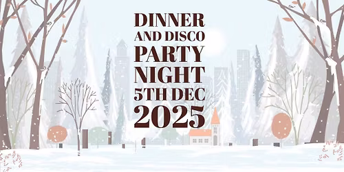 Dinner & Disco Party Night \u00a339.95pp