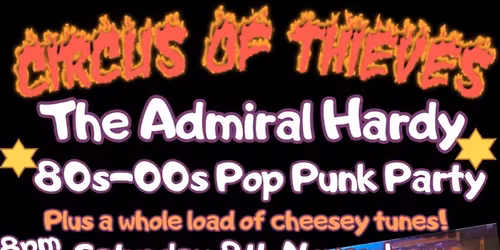 80s-00s Pop Punk party at The Admiral Hardy with Circus Of Thieves 