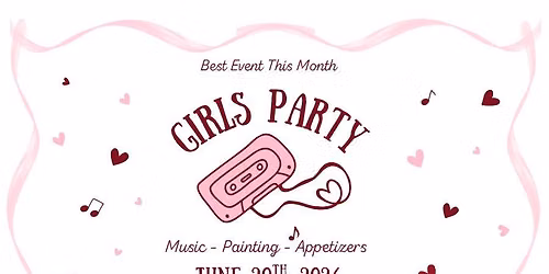 Girls Party | Start at 6 pm | Best Night of the Year