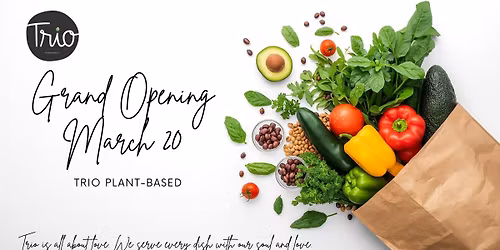 Trio Plant-Based Grand Opening and Ribbon Cutting 