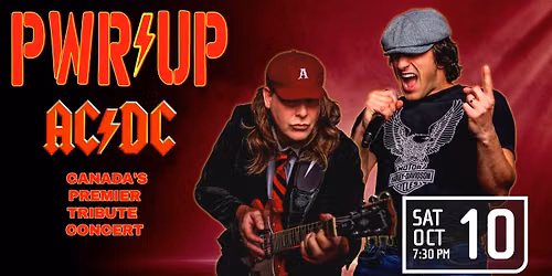 PWR\/UP AC\/DC~CANADA'S PREMIER TRIBUTE