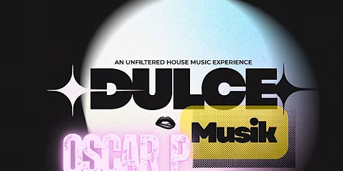 DULCE MUSIK Presents Oscar P