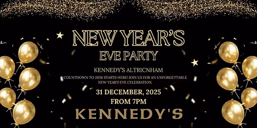 *Altrincham* New Year's Eve at Kennedy's Irish Bar