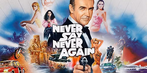 "Never Say Never Again" Screening in Culver City