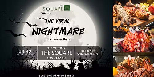 \ud83c\udf83 The Viral Nightmares @ The Square - A Spooky Halloween Buffet \ud83d\udc7b