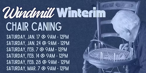 Windmill Winterim- Chair Caning