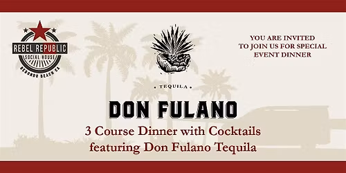 Don Fulano Tequila Dinner at Rebel Republic | 3 Courses + Cocktail Pairings
