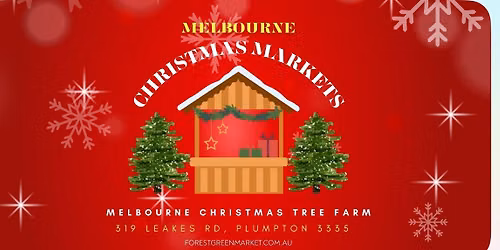 Melbourne Christmas Tree Farm Markets (Saturday 5th December)
