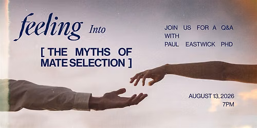Feeling Into ed 25: the myths of mate selection