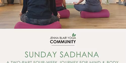 Sunday Sadhana: A Two-Part Four-Week Journey for Mind & Body