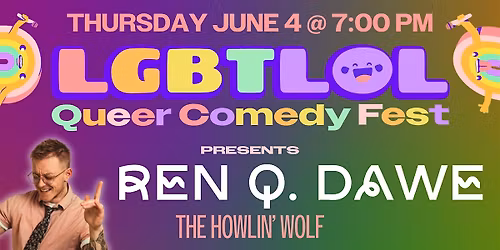 Ren Q. Dawe: LGBTLOL 2026 (Thursday, 7pm)